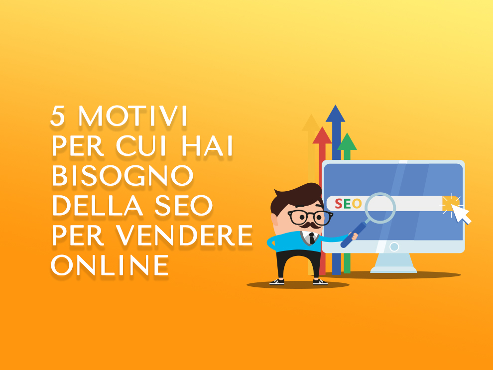 SEO: fondamentale per vendere online