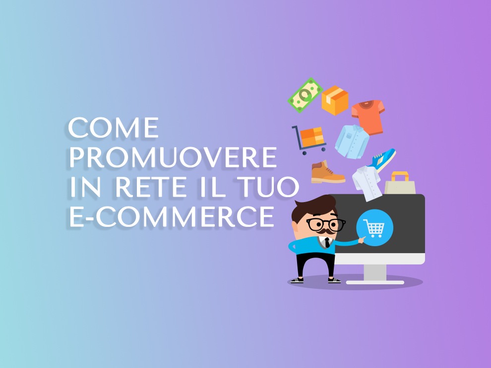 Come promuovere un e-commerce in Rete
