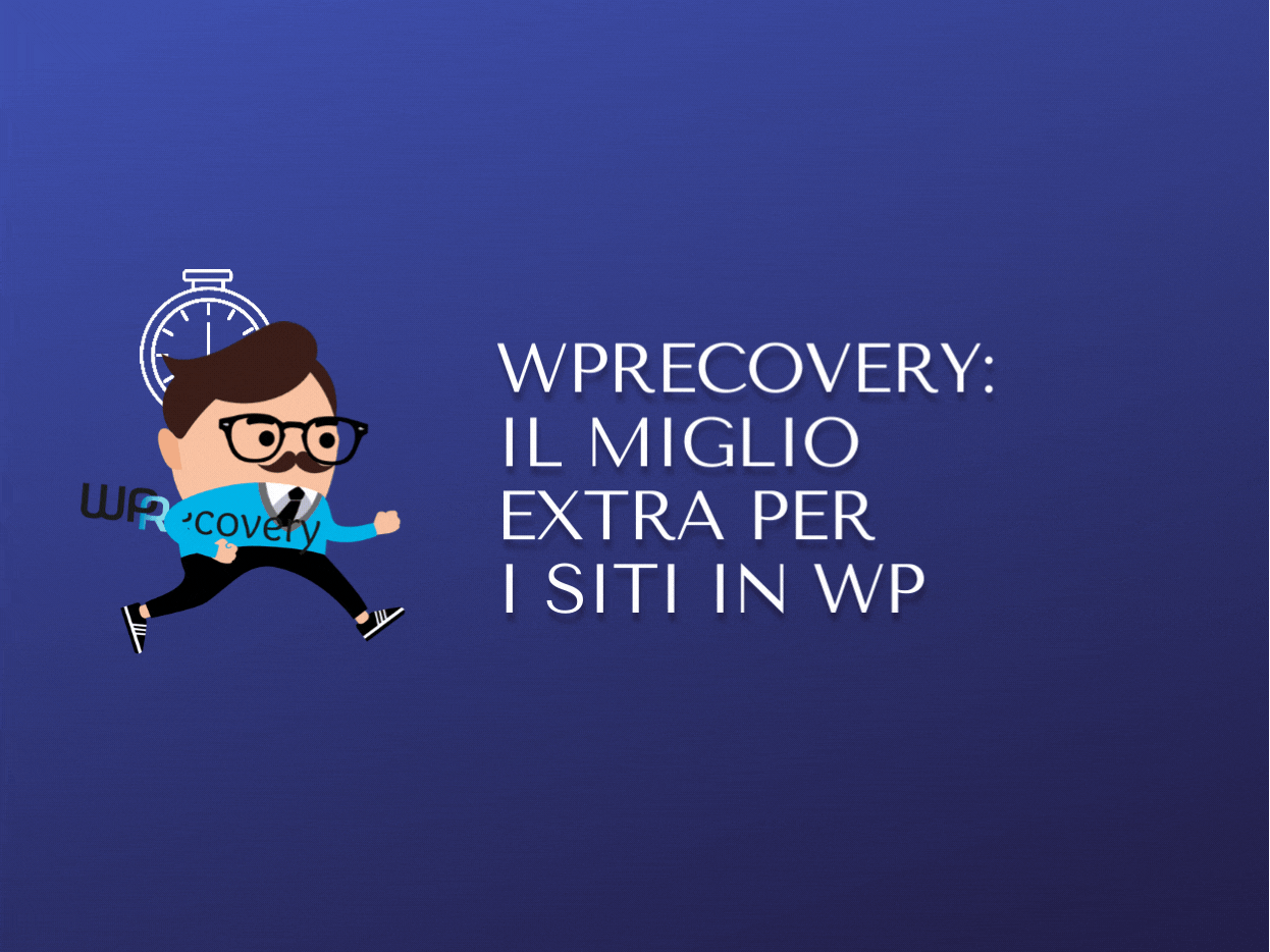 WPRecovery: il miglio extra per i siti in WP