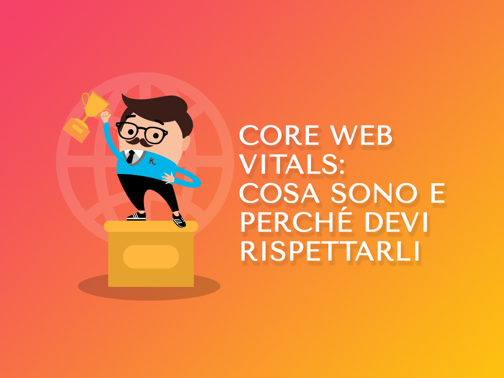 Core Web Vitals: cosa sono e perché