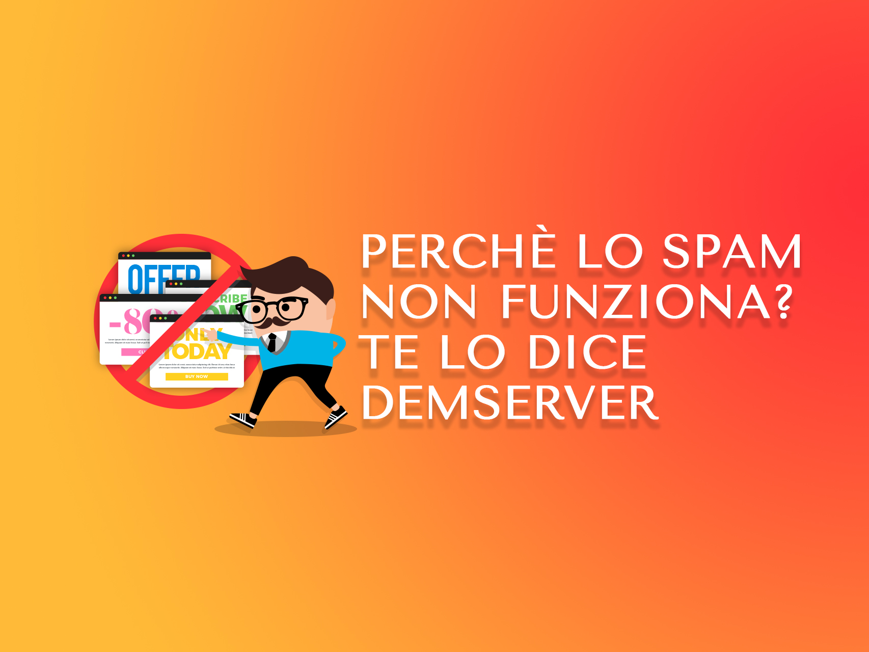 Lo spam non funziona, perché? Te lo dice DEMServer