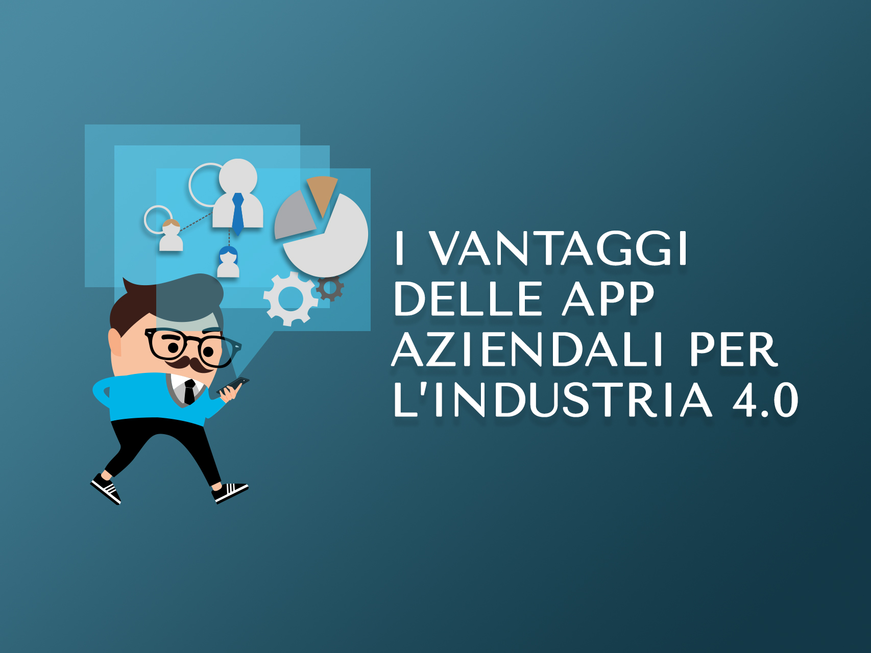 App aziendali: i vantaggi per l’industria 4.0