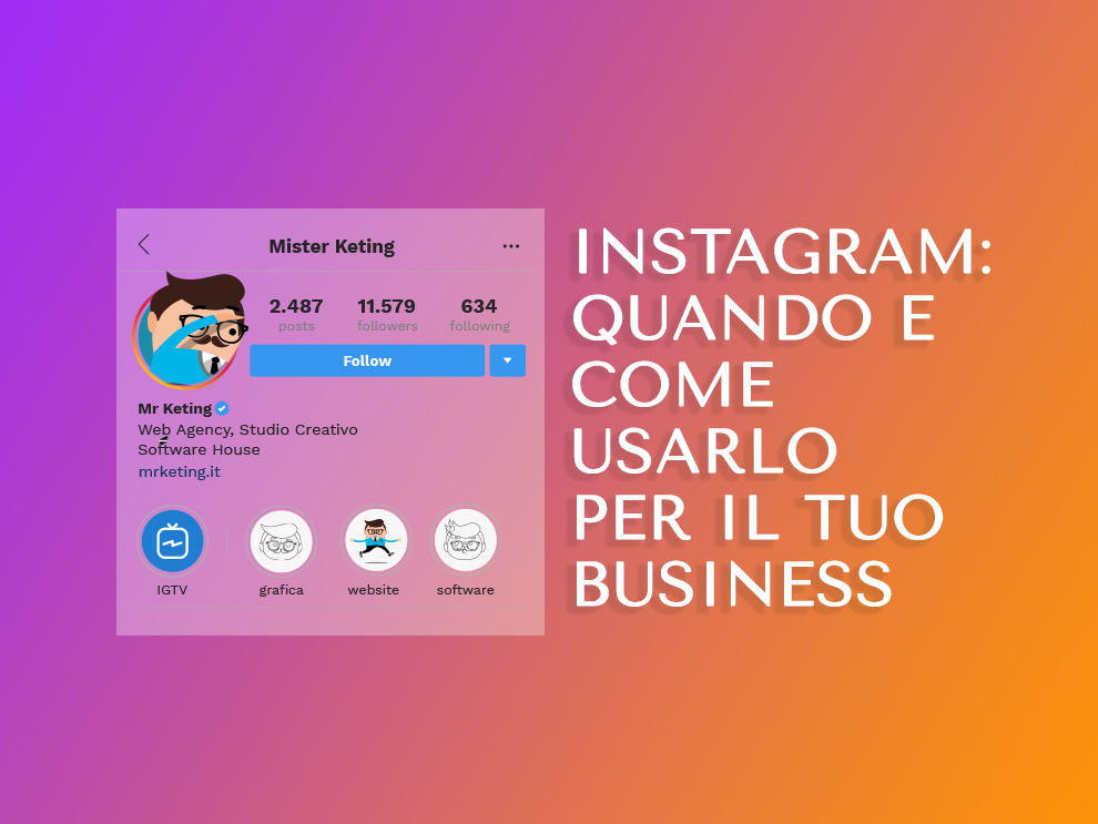 Instagram: quando usarlo per il tuo Business