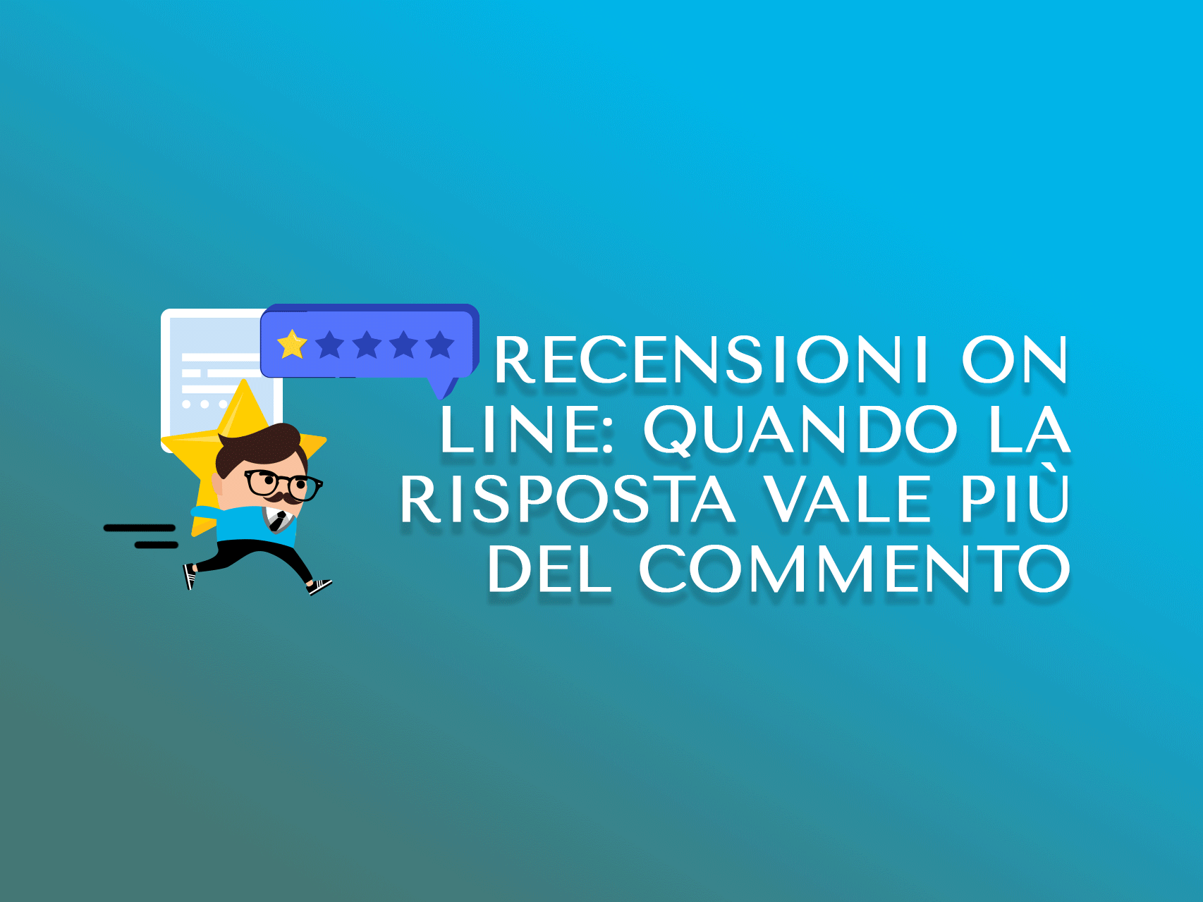 Recensioni on line: quando la risposta vale più del commento