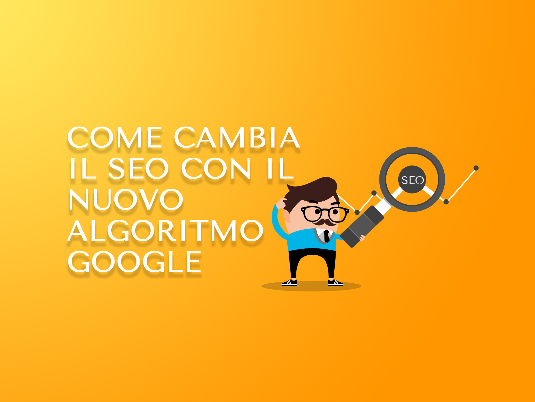 Il SEO cambia con il nuovo algoritmo Google