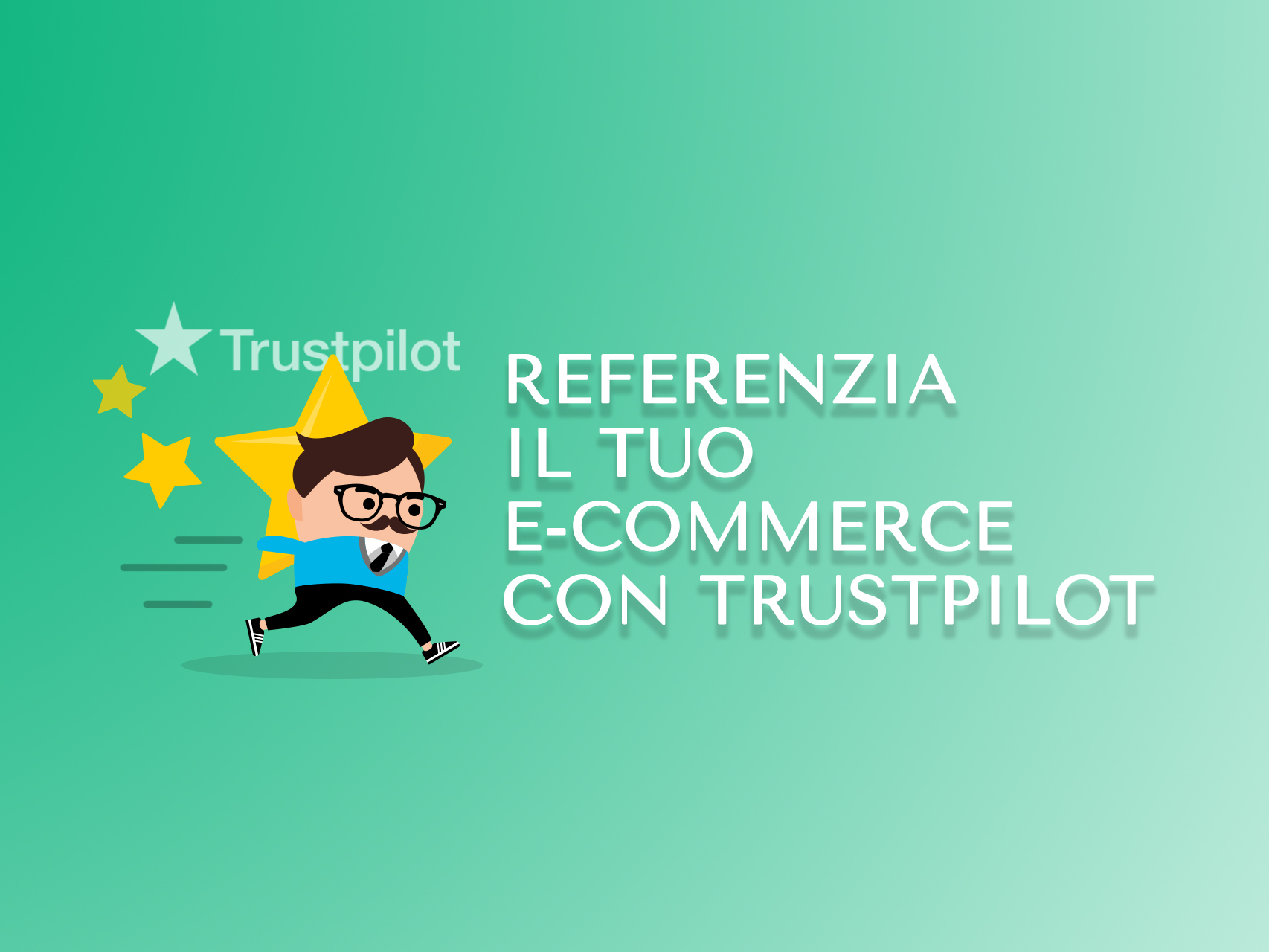 Trustpilot: referenzia positivamente il tuo e-commerce