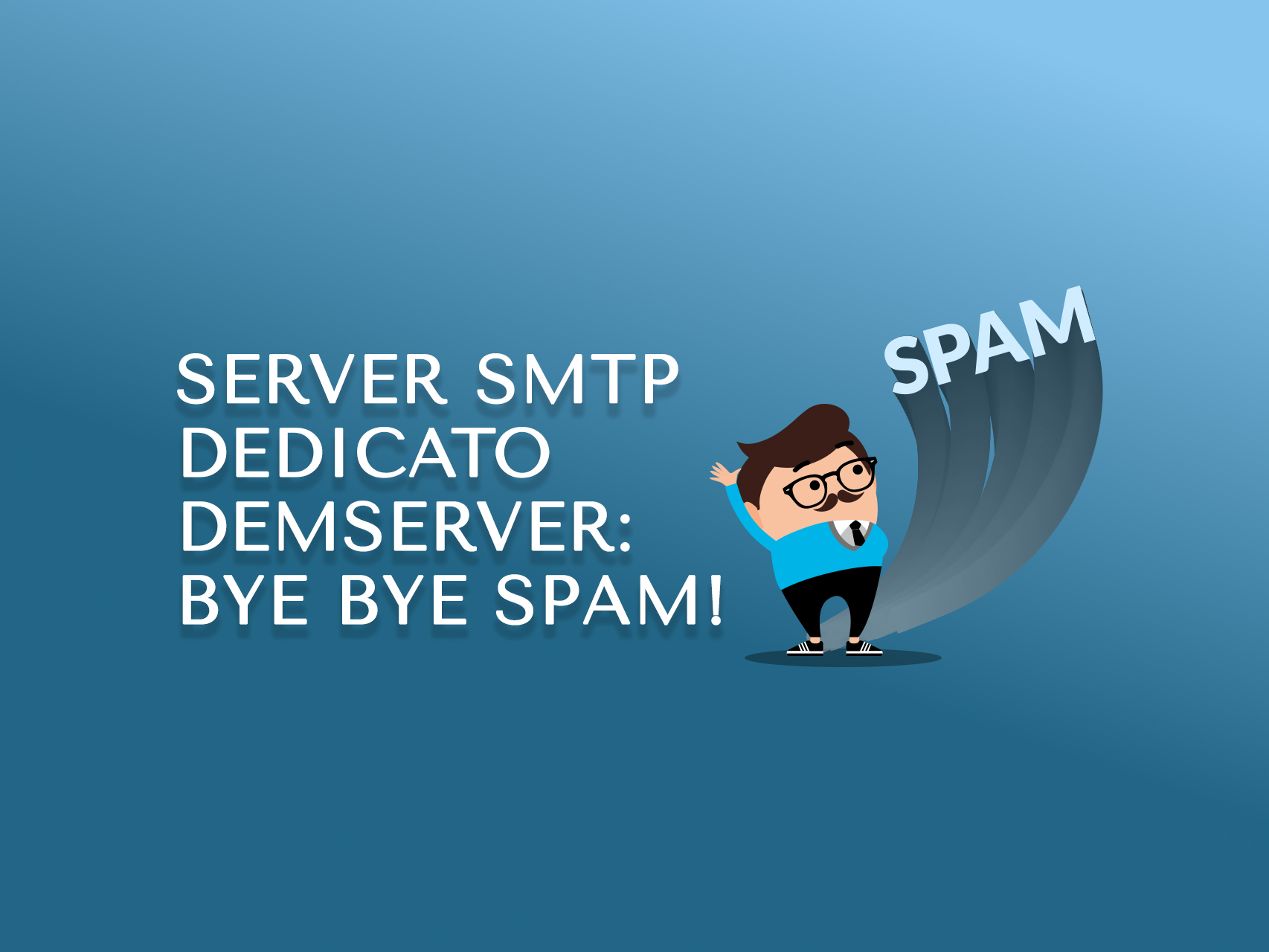 Server SMTP dedicato DEMServer: bye bye spam!