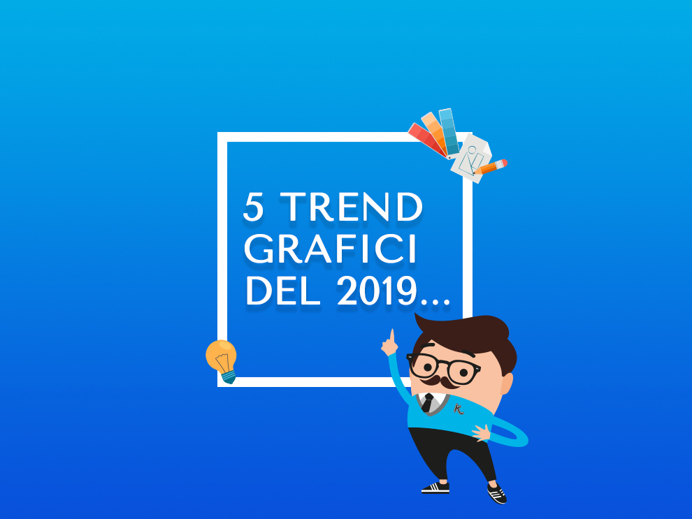 Graphic Design: i 5 nuovi trend
